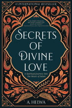 Load image into Gallery viewer, Secrets of Divine Love: A Spiritual Journey into the Heart of Islam