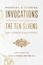 Load image into Gallery viewer, Morning & Evening Invocations and the Ten Sevens before Sunrise & before Sunset