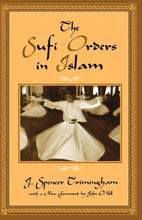Load image into Gallery viewer, The Sufi Orders in Islam