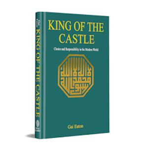 King of the Castle: Choice and Responsibility in the Modern World