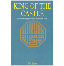 Load image into Gallery viewer, King of the Castle: Choice and Responsibility in the Modern World
