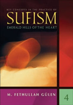 Key Concepts in the Practice of Sufism 4