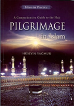 A Comprehensive Guide to the Hajj Pilgrimage in Islam