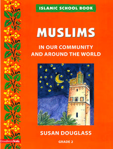 Islamic School Book Grade 2: Muslims In Our Community and Around the World