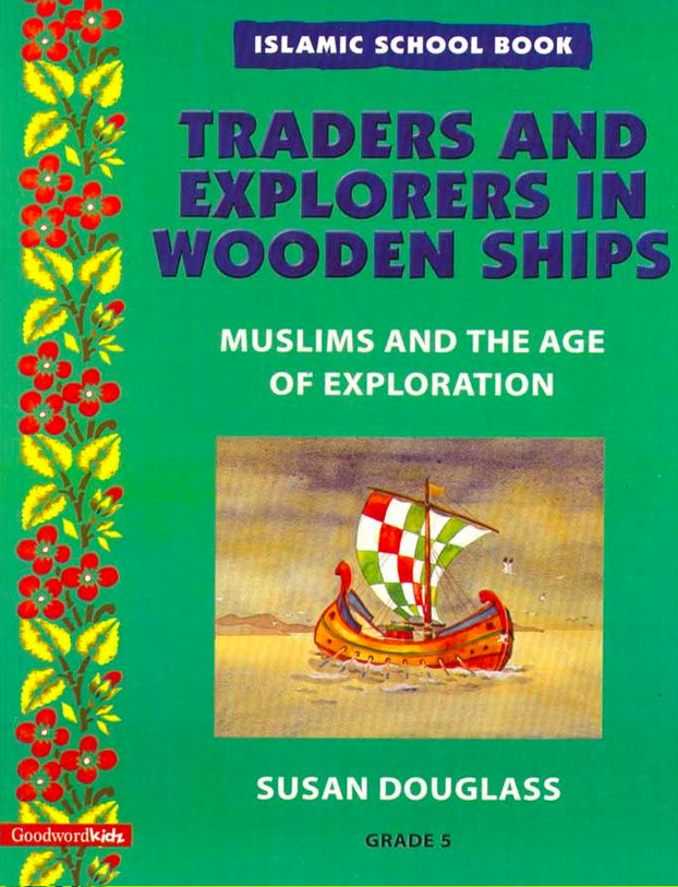Islamic School Book Grade 5: Traders And Explorers in Wooden Ships