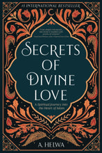 Load image into Gallery viewer, Secrets of Divine Love: A Spiritual Journey into the Heart of Islam
