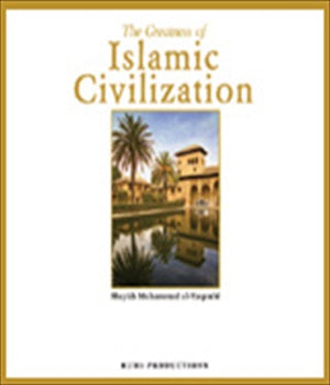 The Greatness of Islamic Civilization CD