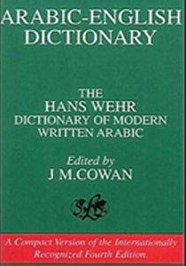 Hans Wehr : A Dictionary of Modern Written Arabic 4th Edition
