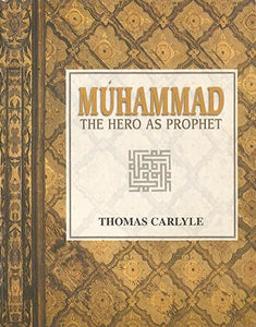 Muhammad: The Hero as Prophet