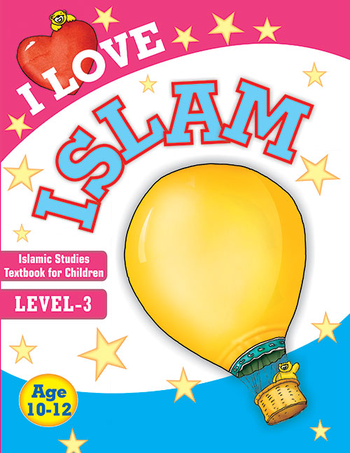 I Love Islam: Islamic Studies Textbook Grade 3