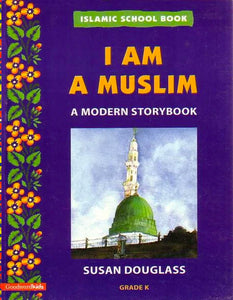 Islamic School Book Grade K: I AM A Muslim
