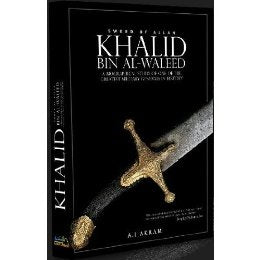 Khalid Bin Al-waleed: Sword of Allah