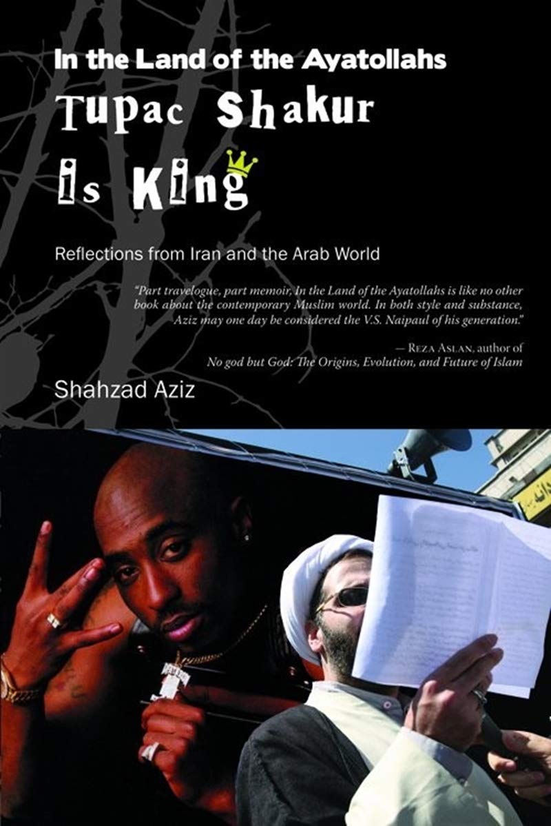In the Land of the Ayatollahs Tupac Shakur Is King