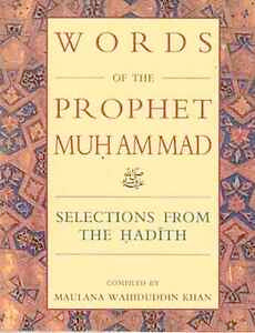 Words of the Prophet Muhammad - Selection from the Hadith